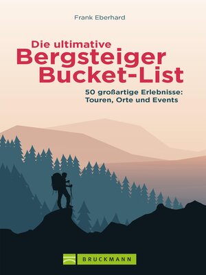 cover image of Die ultimative Bergsteiger-Bucket-List